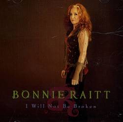 Bonnie Raitt : I Will Not Be Broken